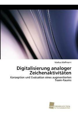 Digitalisierung analoger Zeichenaktivitaten - Markus Kleffmann - cover