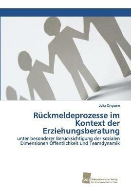 Ruckmeldeprozesse im Kontext der Erziehungsberatung - Julia Zingsem - cover