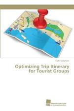 Optimizing Trip Itinerary for Tourist Groups