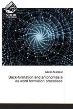 Back-formation and antonomasia as word formation processes