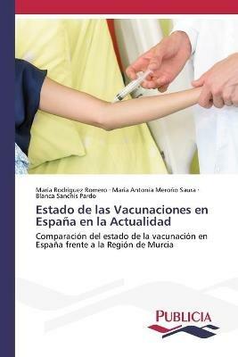 Estado de las Vacunaciones en Espana en la Actualidad - Maria Rodriguez Romero,Maria Antonia Merono Saura,Blanca Sanchis Pardo - cover