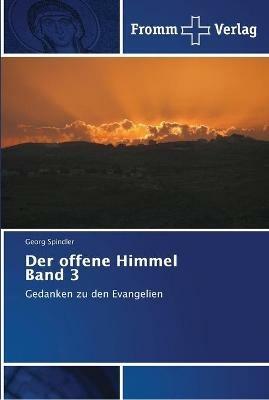 Der offene Himmel Band 3 - Georg Spindler - cover