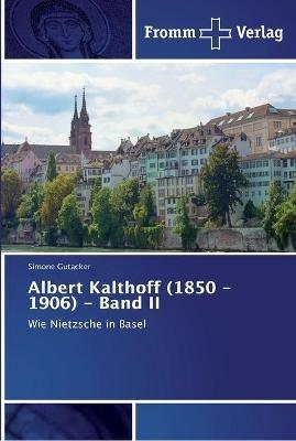 Albert Kalthoff (1850 -1906) - Band II - Simone Gutacker - cover