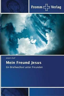 Mein Freund Jesus - Jurgen Zapf - cover