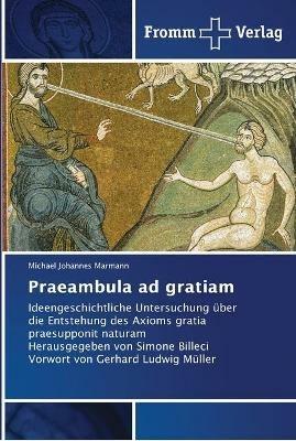 Praeambula ad gratiam - Michael Johannes Marmann - cover