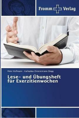 Lese- und UEbungsheft fur Exerzitienwochen - Peter Hofmann,Katharina Zimmermann Zingg - cover