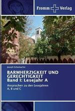 BARMHERZIGKEIT UND GERECHTIGKEIT Band I: Lesejahr A