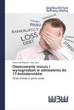 Oszacowanie moczu i wynagrodzen w odniesieniu do 17-ketosteroidow