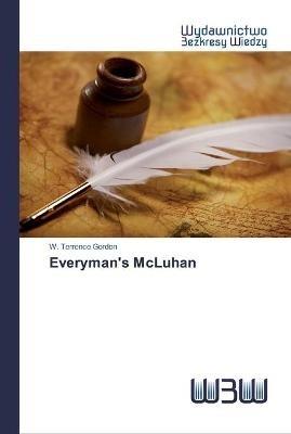 Everyman's McLuhan - W Terrence Gordon - cover