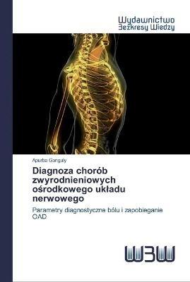 Diagnoza chorob zwyrodnieniowych osrodkowego ukladu nerwowego - Apurba Ganguly - cover