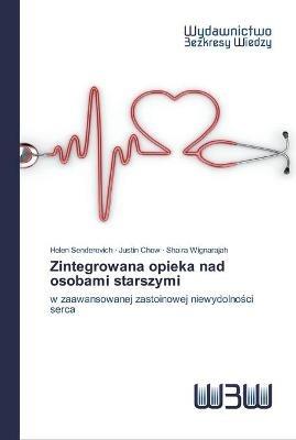 Zintegrowana opieka nad osobami starszymi - Helen Senderovich,Justin Chow,Shaira Wignarajah - cover