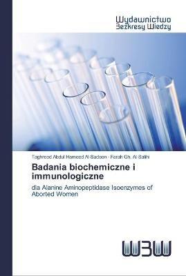 Badania biochemiczne i immunologiczne - Taghreed Abdul Hameed Al-Sadoon,Farah Gh Al-Salihi - cover