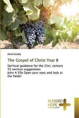 The Gospel of Christ Year B - David Gooday - cover