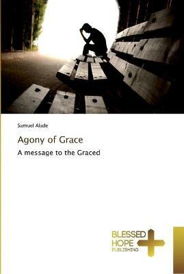 Agony of Grace - Samuel Alade - cover