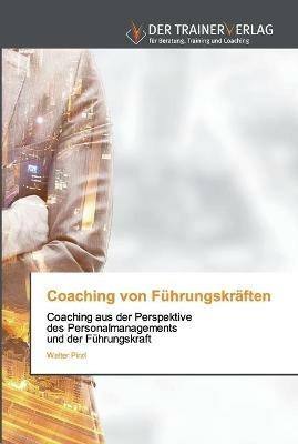 Coaching von Fuhrungskraften - Walter Pirzl - cover