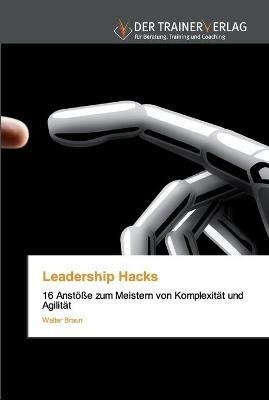Leadership Hacks - Walter Braun - cover
