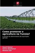 Como promover a agricultura na Tunisia?