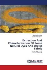 Extraction And Characterization Of Some Natural Dyes And Use In Fabric