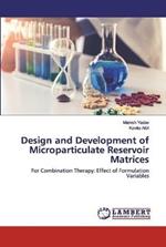 Design and Development of Microparticulate Reservoir Matrices