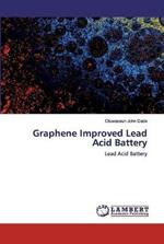 Graphene Improved Lead Acid Battery