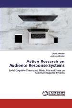 Action Research on Audience Response Systems