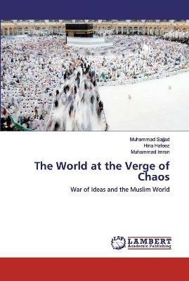 The World at the Verge of Chaos - Muhammad Sajjad,Hina Hafeez,Muhammad Imran - cover