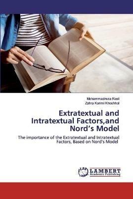 Extratextual and Intratextual Factors, and Nord's Model - Mohammadreza Rast,Zahra Karimi Khoshhal - cover