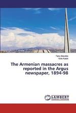 The Armenian massacres as reported in the Argus newspaper, 1894-98