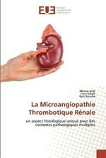 La Microangiopathie Thrombotique Renale