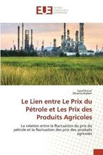 Le Lien entre Le Prix du Petrole et Les Prix des Produits Agricoles