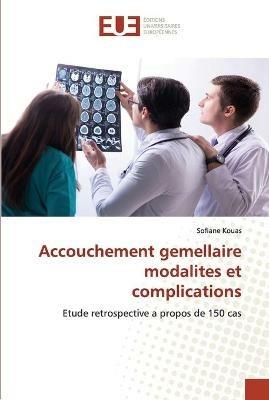 Accouchement gemellaire modalites et complications - Sofiane Kouas - cover