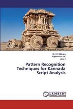 Pattern Recognition Techniques for Kannada Script Analysis