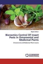 Bionomics Control Of Insect Pests In Ornamental and Medicinal Plants