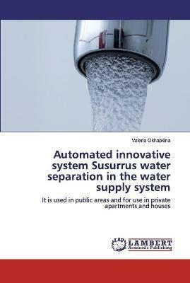 Automated innovative system Susurrus water separation in the water supply system - Valeria Okhapkina - cover