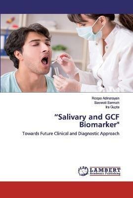 Salivary and GCF Biomarker - Roopa Adinarayan,Saswati Sarmah,Ira Gupta - cover