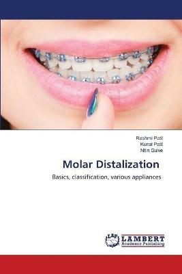 Molar Distalization - Rashmi Patil,Kunal Patil,Nitin Gulve - cover