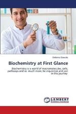 Biochemistry at First Glance