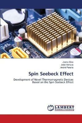 Spin Seebeck Effect - Joana Silva,Joao Ventura,Andre Pereira - cover