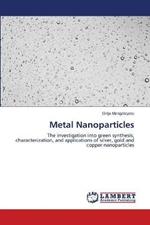 Metal Nanoparticles