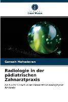 Radiologie in der padiatrischen Zahnarztpraxis