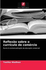 Reflexao sobre o curriculo de comercio