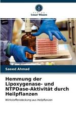 Hemmung der Lipoxygenase- und NTPDase-Aktivitat durch Heilpflanzen