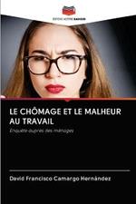 Le Chomage Et Le Malheur Au Travail