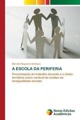 A Escola Da Periferia - Marcelo Nogueira de Souza - cover