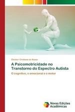 A Psicomotricidade no Transtorno do Espectro Autista