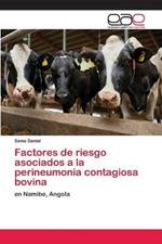 Factores de riesgo asociados a la perineumonia contagiosa bovina