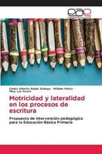 Motricidad y lateralidad en los procesos de escritura