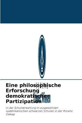 Eine philosophische Erforschung demokratischer Partizipation - Nonceba Nolundi Mabovula - cover