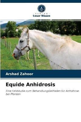 Equide Anhidrosis - Arshad Zahoor - cover