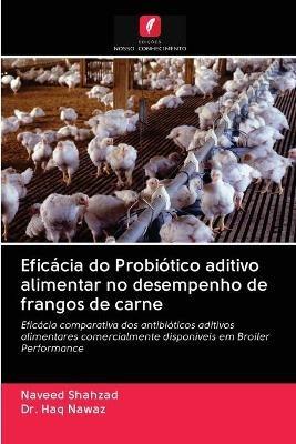 Eficacia do Probiotico aditivo alimentar no desempenho de frangos de carne - Naveed Shahzad,Haq Nawaz - cover